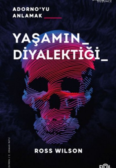 Yaşamın Diyalektiği Adorno’yu Anlamak Yaşamın Diyalektiği Adorno’yu Anlamak