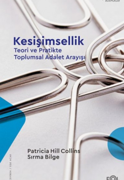Kesişimsellik –Teori ve Pratikte Toplumsal Adalet Arayışı– Kesişimsellik –Teori ve Pratikte Toplumsal Adalet Arayışı–