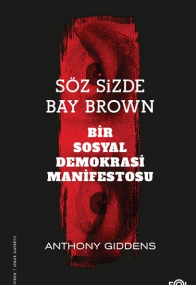 Söz Sizde Bay Brown –Bir Sosyal Demokrasi Manifestosu Söz Sizde Bay Brown –Bir Sosyal Demokrasi Manifestosu