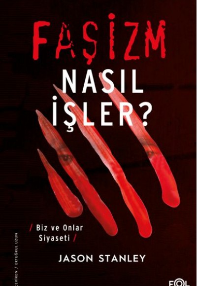 Faşizm Nasıl İşler? –Biz ve Onlar Siyaseti Faşizm Nasıl İşler? –Biz ve Onlar Siyaseti