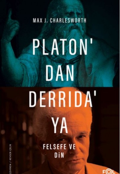 Platon’dan Derrida’ya Felsefe ve Din Platon’dan Derrida’ya Felsefe ve Din