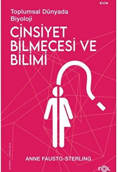 Cinsiyet Bilmecesi ve Bilimi Cinsiyet Bilmecesi ve Bilimi