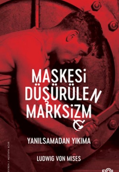 Maskesi Düşürülen Marksizm–Yanılsamadan Yıkıma Maskesi Düşürülen Marksizm–Yanılsamadan Yıkıma