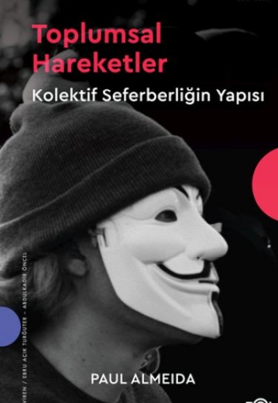 Toplumsal Hareketler – Kolektif Seferberliğin Yapısı– Toplumsal Hareketler – Kolektif Seferberliğin Yapısı–