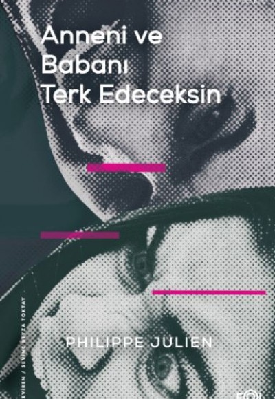 Anneni ve Babanı Terk Edeceksin Anneni ve Babanı Terk Edeceksin