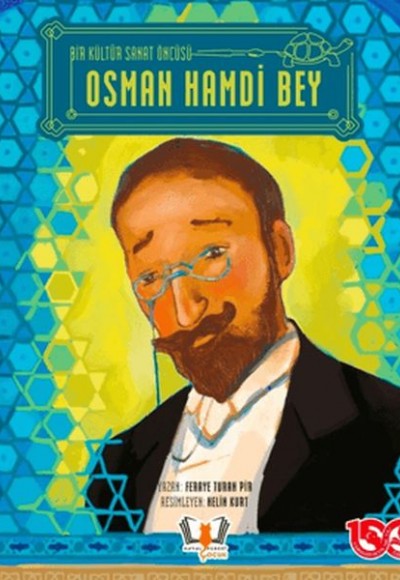 Bir Kültür Sanat Öncüsü Osman Hamdi Bey