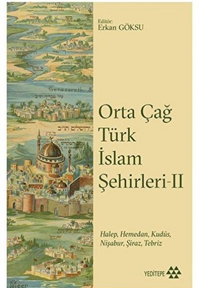 Orta Çağ Türk İslam Şehirleri II Orta Çağ Türk İslam Şehirleri II