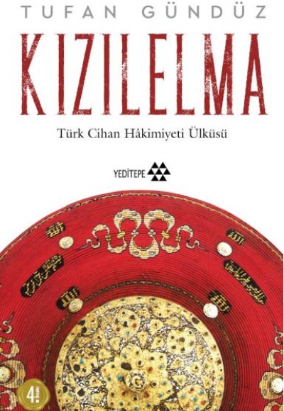 Kızılelma - Türk Cihan Hakimiyeti Ülküsü Kızılelma - Türk Cihan Hakimiyeti Ülküsü