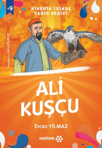 Ninemin İzinde Tarih Serisi - Ali Kuşçu Ninemin İzinde Tarih Serisi - Ali Kuşçu