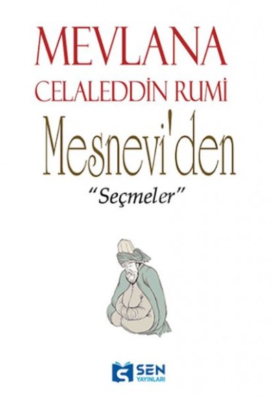 Mesnevi'den Seçmeler Mesnevi'den Seçmeler