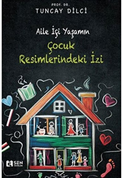 Aile İçi Yaşamın Çocuk Resimlerindeki İzi Aile İçi Yaşamın Çocuk Resimlerindeki İzi