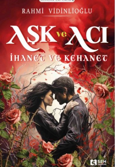 Aşk ve Acı İhanet ve Kehanet Aşk ve Acı İhanet ve Kehanet