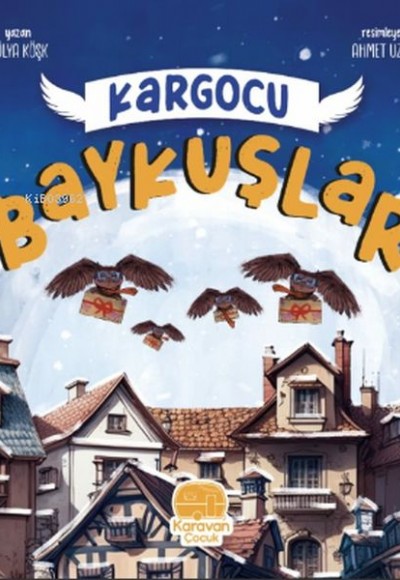 Kargocu Baykuşlar Kargocu Baykuşlar