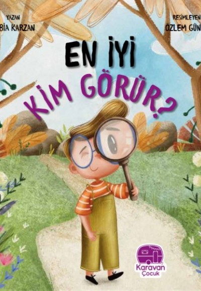 En İyi Kim Görür En İyi Kim Görür