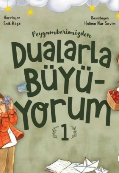 Peygamberimizden Dualarla Büyüyorum 1 Peygamberimizden Dualarla Büyüyorum 1