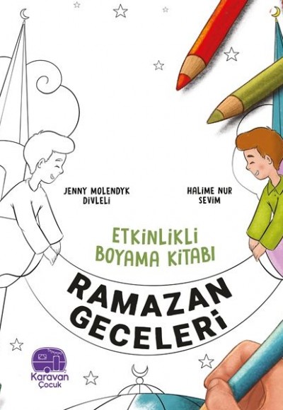 Etkinlikli Boyama Kitabı Ramazan Geceleri, Jenny Molendyk Divleli Etkinlikli Boyama Kitabı Ramazan Geceleri, Jenny Molendyk Divleli