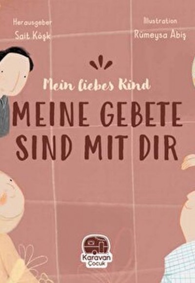 Meın Liebes Kind Meıne Gebete Sınd Mıt Tır Meın Liebes Kind Meıne Gebete Sınd Mıt Tır