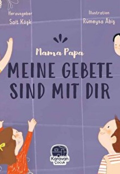 Mama Papa Meıne Gebete Sınd Mıt Tır Mama Papa Meıne Gebete Sınd Mıt Tır