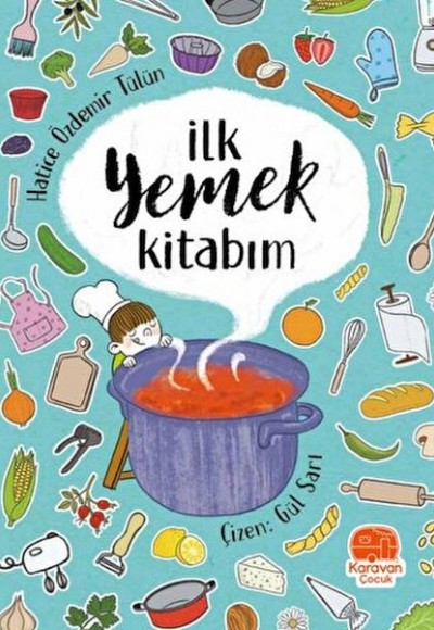 İlk Yemek Kitabım İlk Yemek Kitabım