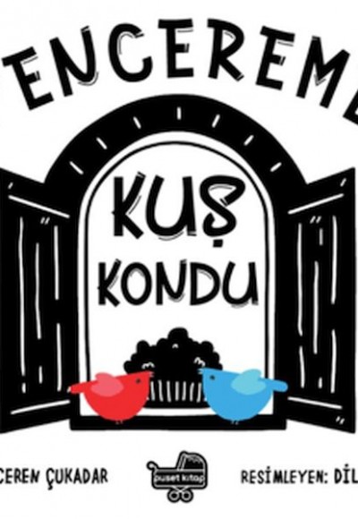 Pencereme Kuş Kondu Pencereme Kuş Kondu