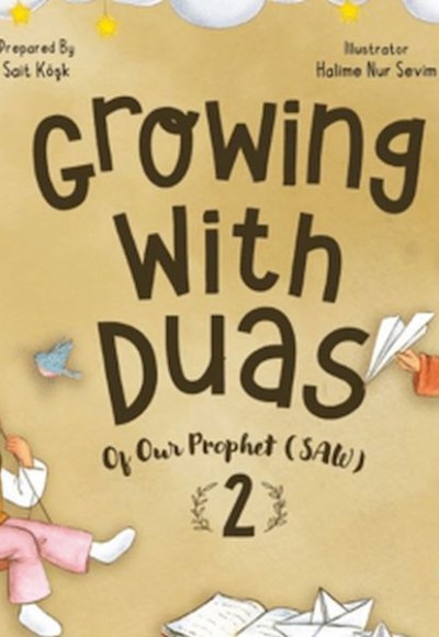 Growing With Duas Of Our Prophet (Saw) 2 (İngilizce) Growing With Duas Of Our Prophet (Saw) 2 (İngilizce)