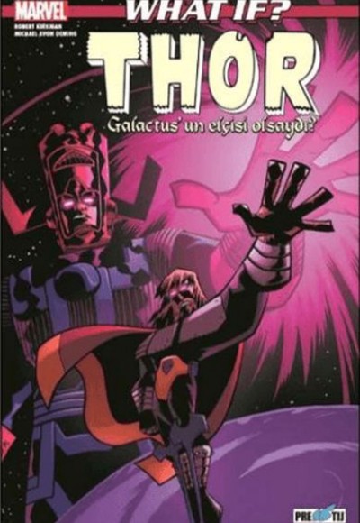 What If? Thor Galactus'un Elçisi Olsaydı?