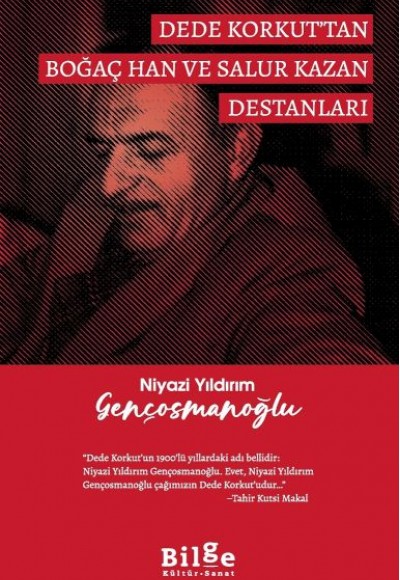 Dede Korkut’Tan Boğaç Han Ve Salur Kazan Destanları Dede Korkut’Tan Boğaç Han Ve Salur Kazan Destanları