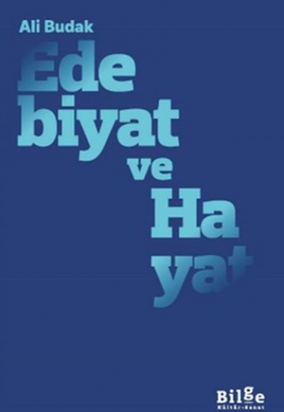 Edebiyat ve Hayat Edebiyat ve Hayat