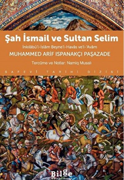 Şah İsmail ve Sultan Selim İnkılâbü’l-İslâm Beyne’l-Havâs ve’l-Avâm Şah İsmail ve Sultan Selim İnkılâbü’l-İslâm Beyne’l-Havâs ve’l-Avâm