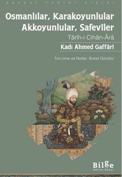 Osmanlılar, Karakoyunlular, Akkoyunlular, Safeviler Osmanlılar, Karakoyunlular, Akkoyunlular, Safeviler