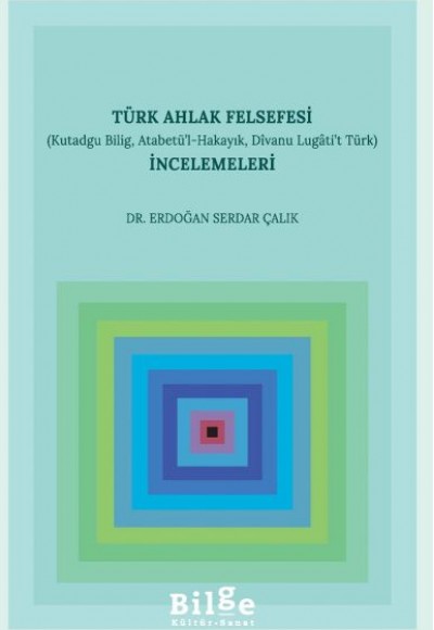 Türk Ahlak Felsefesi İncelemeleri Türk Ahlak Felsefesi İncelemeleri