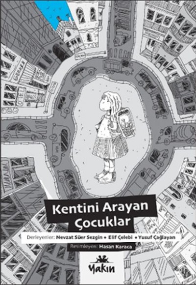Kentini Arayan Çocuklar Kentini Arayan Çocuklar