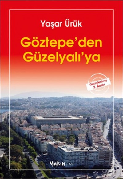 Göztepe’den Güzelyalı’ya Göztepe’den Güzelyalı’ya