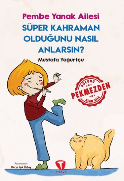 Süper Kahraman Olduğunu Nasıl Anlarsın? Pembe Yanak Ailesi Süper Kahraman Olduğunu Nasıl Anlarsın? Pembe Yanak Ailesi