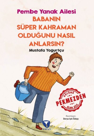 Babanın Süper Kahraman Olduğunu Nasıl Anlarsın? Pembe Yanak Ailesi Babanın Süper Kahraman Olduğunu Nasıl Anlarsın? Pembe Yanak Ailesi
