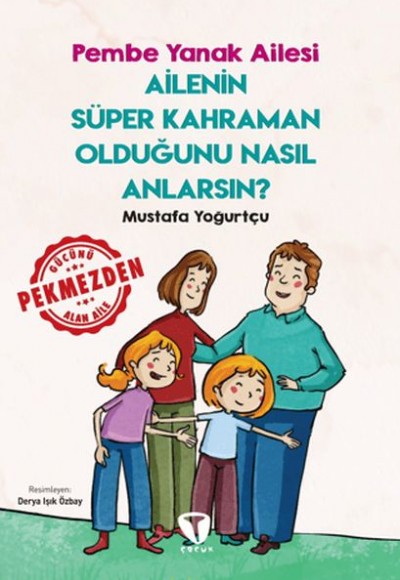 Ailenin Süper Kahraman Olduğunu Nasıl Anlarsın? Pembe Yanak Ailesi Ailenin Süper Kahraman Olduğunu Nasıl Anlarsın? Pembe Yanak Ailesi
