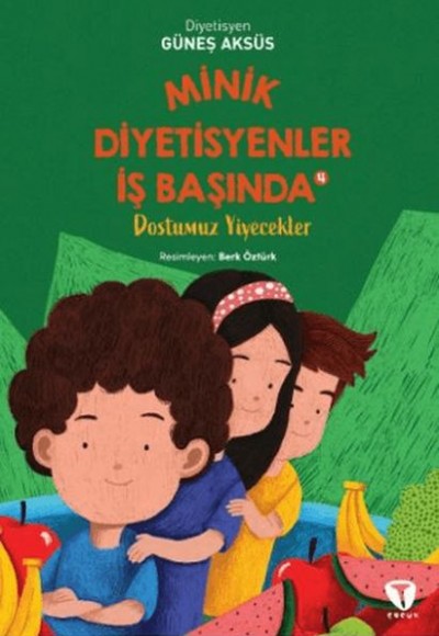 Minik Diyetisyenler 4: Dostumuz Yiyecekler Minik Diyetisyenler 4: Dostumuz Yiyecekler