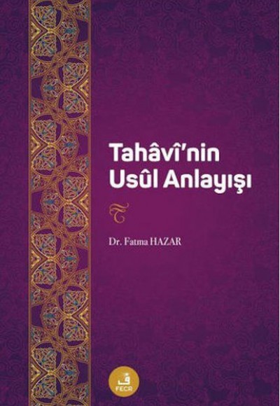 Tahavi'nin Usul Anlayıs Tahavi'nin Usul Anlayıs