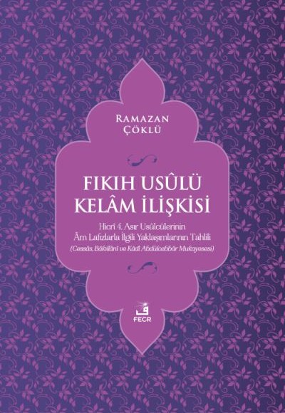 Fıkıh Usûlü Kelâm İlişkisi Fıkıh Usûlü Kelâm İlişkisi