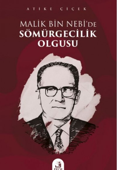 Malik bin Nebi’de Sömürgecilik Olgusu Malik bin Nebi’de Sömürgecilik Olgusu
