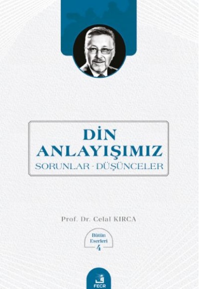Din Anlayışımız Din Anlayışımız