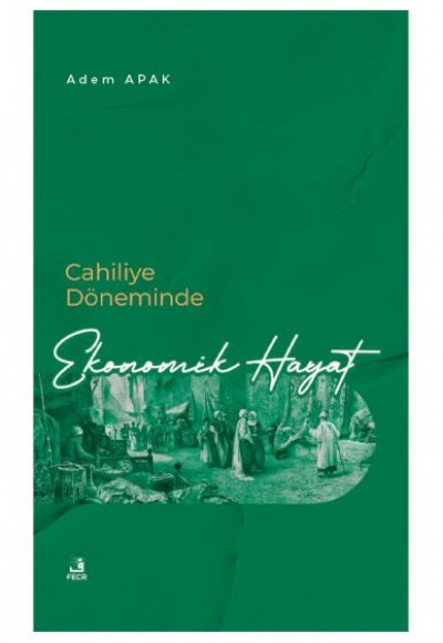 Cahiliye Döneminde Ekonomik Hayat Cahiliye Döneminde Ekonomik Hayat