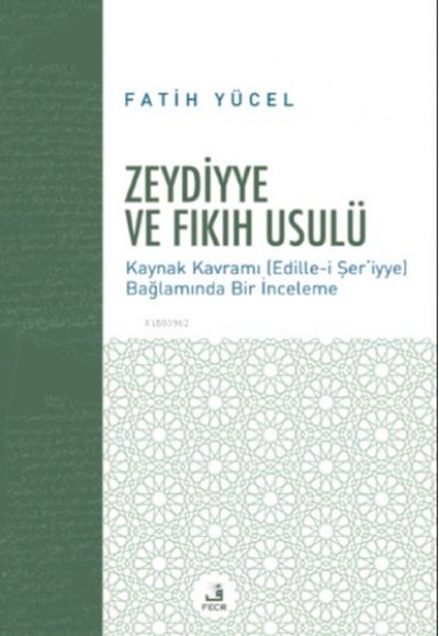 Zeydiyye ve Fıkıh Usulü Zeydiyye ve Fıkıh Usulü