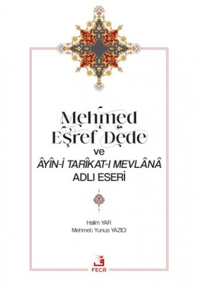 Mehmed Eşref Dede ve Âyîn-i Tarîkat-ı Mevlânâ Adlı Eseri