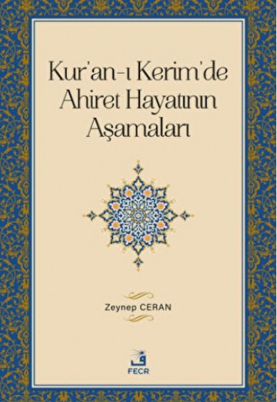 Kur'an-ı Kerim'de Ahiret Hayatının Aşamaları Kur'an-ı Kerim'de Ahiret Hayatının Aşamaları
