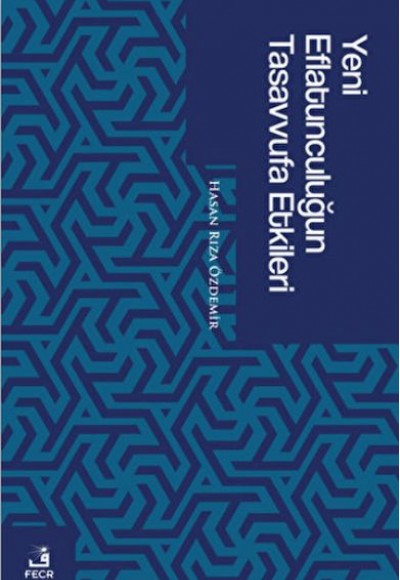 Yeni Eflatunculuğun Tasavvufa Etkileri Yeni Eflatunculuğun Tasavvufa Etkileri