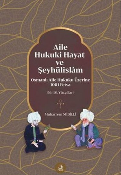 Aile Hukuki Hayat ve Şeyhülislam Aile Hukuki Hayat ve Şeyhülislam