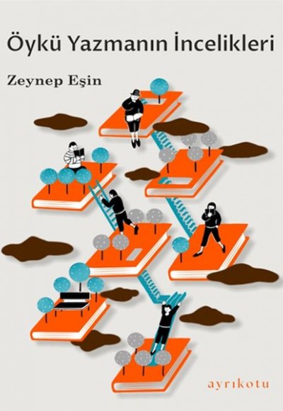 Öykü Yazmanın İncelikleri Öykü Yazmanın İncelikleri