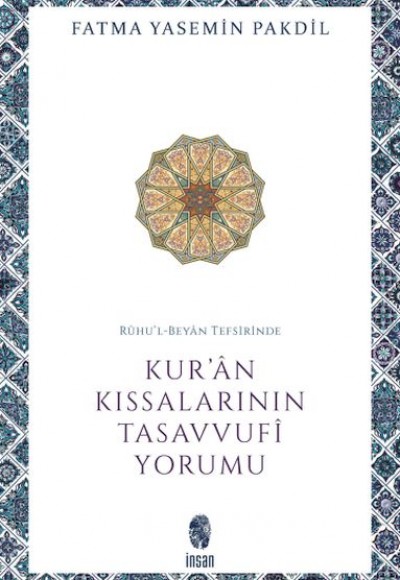 Rûhu’l-Beyân Tefsirinde Kur’ân Kıssalarının Tasavvufî Yorumu Rûhu’l-Beyân Tefsirinde Kur’ân Kıssalarının Tasavvufî Yorumu