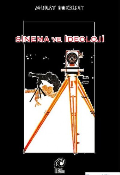Sinema ve İdeoloji Sinema ve İdeoloji